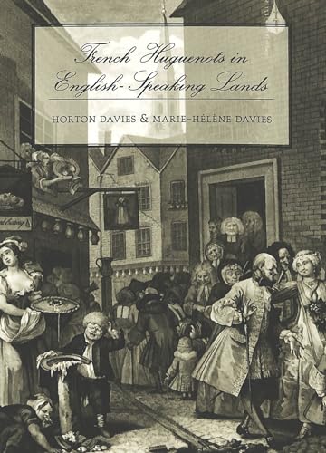 French Huguenots in English-Speaking Lands (Studies in Church History) (9780820445427) by Davies, Horton; Davies, Marie-HÃ©lÃ¨ne