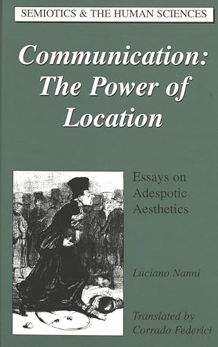 Beispielbild fr Communication: The Power of Location Essays on Adespotic Aestheti zum Verkauf von Librairie La Canopee. Inc.