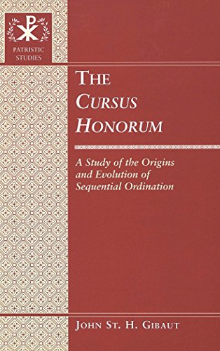 9780820445922: The Cursus Honorum: A Study of the Origins and Evolution of Sequential Ordination: 3