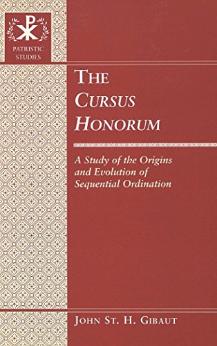 9780820445922: The Cursus Honorum: A Study of the Origins and Evolution of Sequential Ordination: 3 (Patristic Studies)