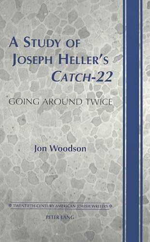 Stock image for A Study of Joseph Heller's Catch-22 : Going Around Twice for sale by Better World Books