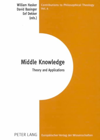Immagine dell'editore per Middle Knowledge: Theory and Application (Contributions to Philosophical Theology,) venduto da Redux Books