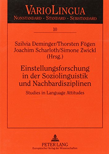 Stock image for Einstellungsforschung in der Soziolinguistik und Nachbardisziplinen : Studies in Language Attitudes (Vario Lingua Ser.) for sale by Daedalus Books