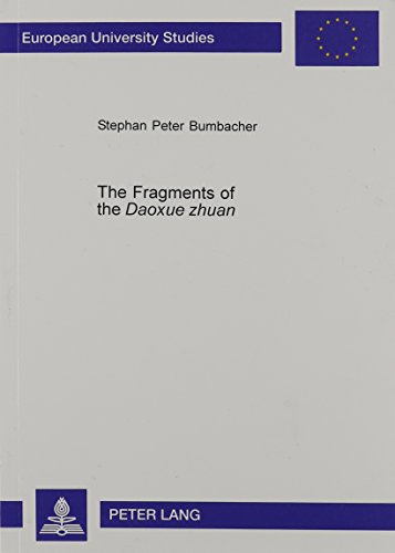 9780820447728: The Fragments of the Daoxue Zhuan: Critical Edition, Translation and Analysis of a Medieval Collection of Daoist Biographies