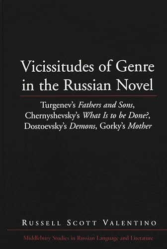 Stock image for Vicissitudes of Genre in the Russian Novel: Turgenev's Fathers and Sons, Chernyshevsky's What Is to Be Done?, Dostoevsky's Demons, Gorky's Mother: 24 . Studies in Russian Language and Literature) for sale by Anybook Ltd.
