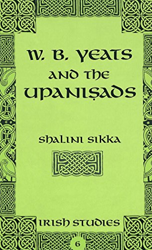 W.B. Yeats and the Upaniá¹£ads (Irish Studies) (9780820449265) by Sikka, Shalini