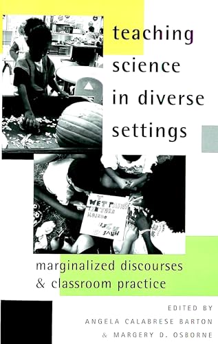 Stock image for Teaching Science in Diverse Settings : Marginalized Discourses and Classroom Practice for sale by Fireside Bookshop