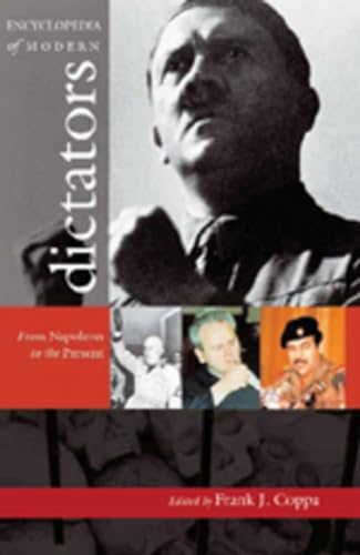 Encyclopedia of Modern Dictators: From Napoleon to the Present