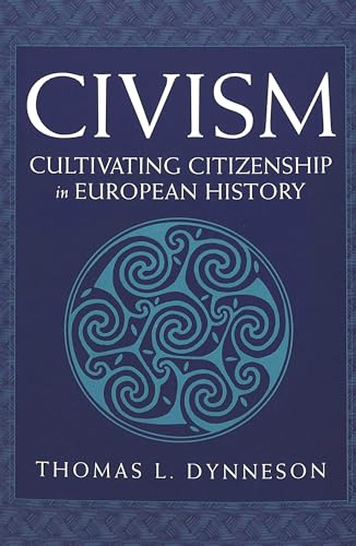 Stock image for Civism: Cultivating Citizenship in European History for sale by HPB Inc.