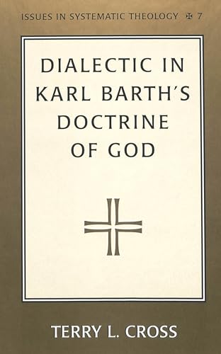 Stock image for Dialectic in Karl Barth's Doctrine of God for sale by Chequamegon Books