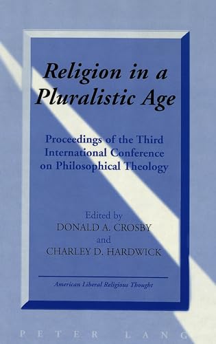 Beispielbild fr Religion in a Pluralistic Age: Proceedings of the Third International Conference on Philosophical Theology zum Verkauf von HPB-Red