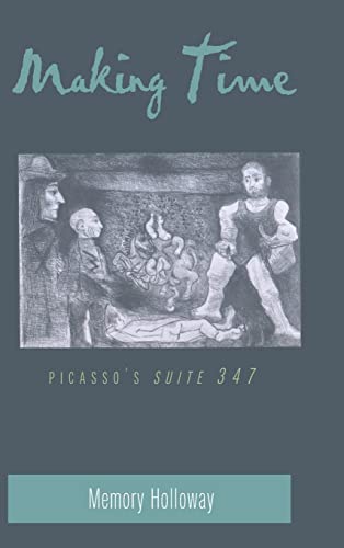 9780820450469: Making Time: Picasso's "Suite 347" (35) (American University Studies, Series 20: Fine Arts)