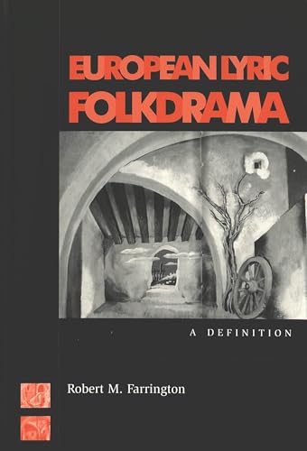 Beispielbild fr European Lyric Folkdrama (American University Studies Series XXVI: Theatre Arts) zum Verkauf von Bookmonger.Ltd