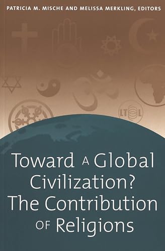 Toward a Global Civilization? The Contribution of Religions