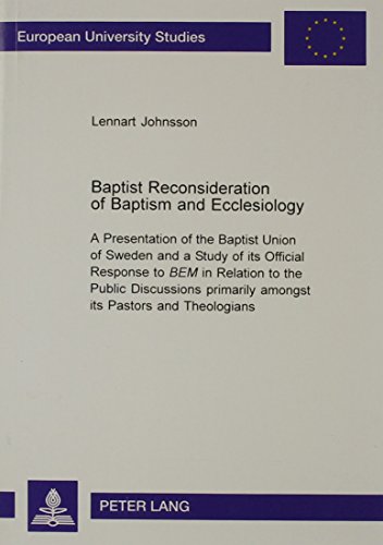 Stock image for Baptist Reconsideration of Baptism and Ecclesiology [European University Studies, Series XXIII: Theology] for sale by Windows Booksellers