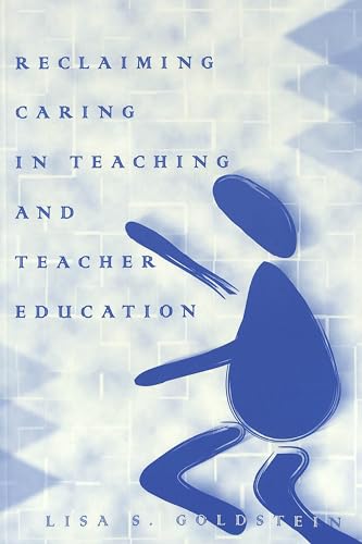 Imagen de archivo de Reclaiming Caring in Teaching and Teacher Education a la venta por Revaluation Books