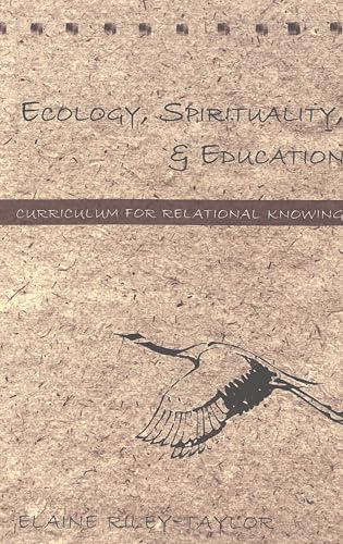 Stock image for Ecology, Spirituality, and Education : Curriculum for Relational Knowing for sale by Better World Books: West