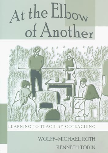 Imagen de archivo de At the Elbow of Another: Learning to Teach by Coteaching (Counterpoints) a la venta por HPB-Emerald