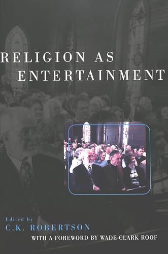 Stock image for Religion as Entertainment: With a Foreword by Wade Clark Roof for sale by Books From California