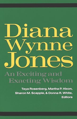 Diana Wynne Jones: An Exciting and Exacting Wisdom (Studies in Children's Literature) (9780820456874) by Rosenberg, Teya; Hixon, Martha P.; Scapple, Sharon M.; White, Donna R.