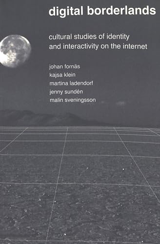 9780820457406: Digital Borderlands: Cultural Studies of Identity and Interactivity on the Internet: 6