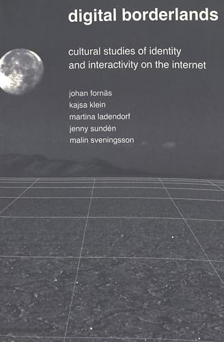 Stock image for Digital Borderlands: Cultural Studies of Identity and Interactivity on the Internet (Digital Formations) for sale by Tim's Used Books  Provincetown Mass.