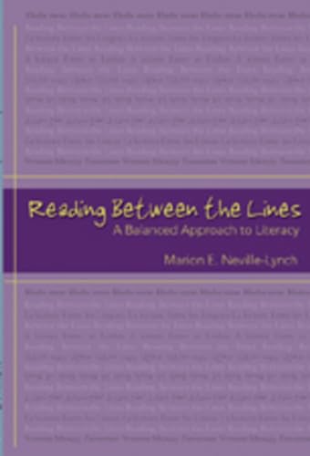 Imagen de archivo de Reading Between the Lines: A Balanced Approach to Literacy (Extreme teaching: rigorous texts for troubled times) a la venta por Books From California