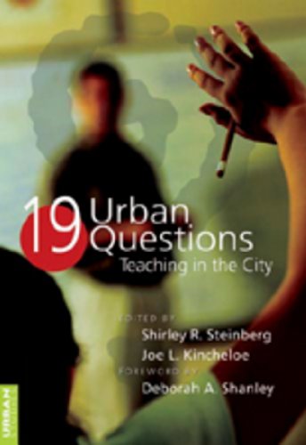 Stock image for 19 Urban Questions: Teaching in the City- Foreword by Deborah A. Shanley- Third Printing for sale by ThriftBooks-Atlanta