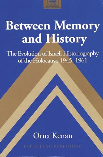 

Between Memory and History: The Evolution of Israeli Historiography of the Holocaust, 1945 - 1961. [signed] [first edition]