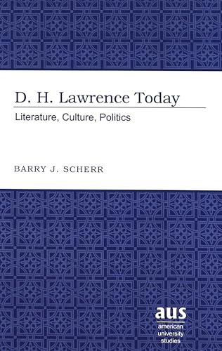 9780820458335: D.H. Lawrence Today: Literature, Culture, Politics