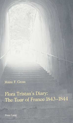 Flora Tristan's Diary: The Tour of France, 1843-1844 (9780820458601) by Tristan, Flora