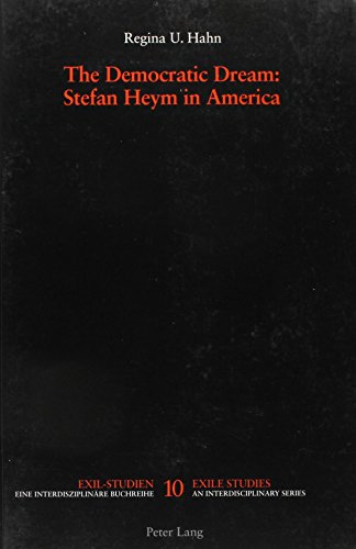 9780820458656: The Democratic Dream: Stefan Heym in America (Interdisciplinary)
