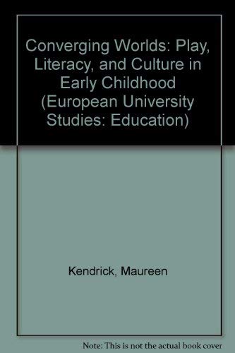 9780820458960: Converging Worlds: Play, Literacy, and Culture in Early Childhood: v. 866 (European University Studies: Education)