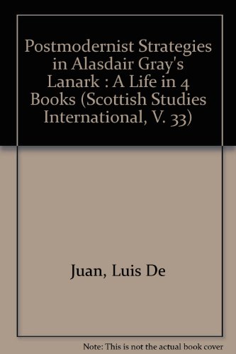 9780820459905: Postmodernist Strategies in Alasdair Gray's Lanark : A Life in 4 Books (Scottish Studies International, V. 33)