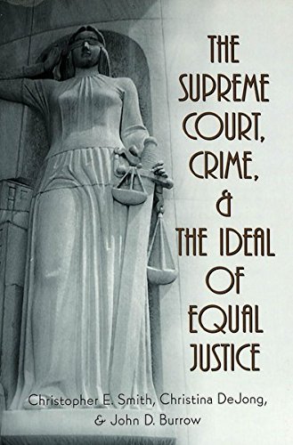 Beispielbild fr The Supreme Court, Crime, and the Ideal of Equal Justice zum Verkauf von Better World Books: West