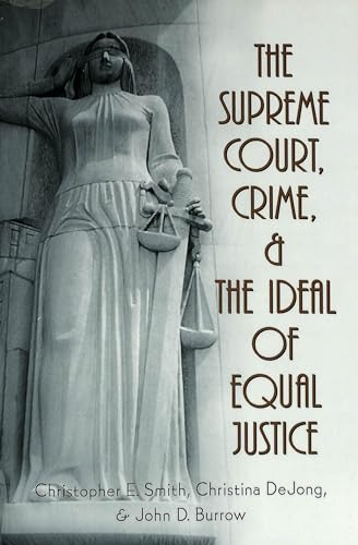 9780820461212: The Supreme Court, Crime, & the Ideal of Equal Justice