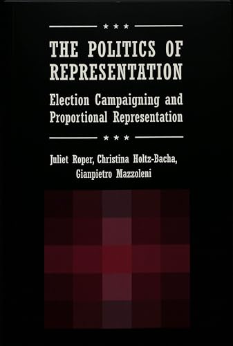 9780820461489: The Politics of Representation: Election Campaigning and Proportional Representation (Frontiers in Political Communication)