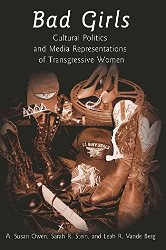 9780820461502: Bad Girls: Cultural Politics and Media Representations of Transgressive Women (6) (Frontiers in Political Communication)
