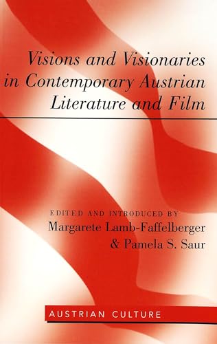 Beispielbild fr Visions and Visionaries in Contemporary Austrian Literature and Film (Austrian Culture) (English and German Edition) zum Verkauf von HPB-Ruby