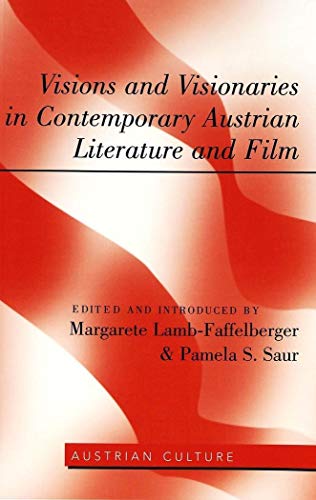 Stock image for Visions and Visionaries in Contemporary Austrian Literature and Film (Austrian Culture) (English and German Edition) for sale by HPB-Ruby