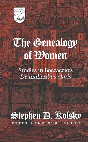 9780820461830: The Genealogy of Women: Studies in Boccaccio's "De mulieribus claris (Studies in the Humanities)