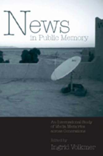 9780820461946: News in Public Memory: An International Study of Media Memories Across Generations: 6 (Popular Culture and Everyday Life)