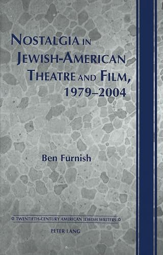 Beispielbild fr Nostalgia in Jewish-American Theatre and Film, 1979-2004 zum Verkauf von Librairie La Canopee. Inc.