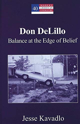 Imagen de archivo de Don DeLillo: Balance at the Edge of Belief (Modern American Literature) a la venta por Books From California