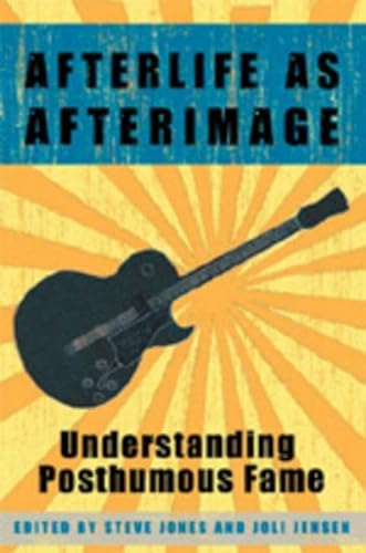 Beispielbild fr Afterlife as Afterimage: Understanding Posthumous Fame zum Verkauf von Books From California