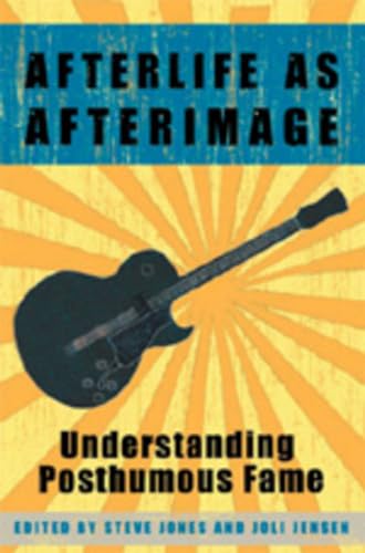 Stock image for Afterlife as Afterimage: Understanding Posthumous Fame for sale by Books From California