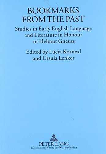Stock image for Bookmarks from the Past: Studies in Early English Language and Literature in Honour of Helmut Gneuss (Texte Und Untersuchungen Zur Englischen Philologie,) for sale by HPB-Red