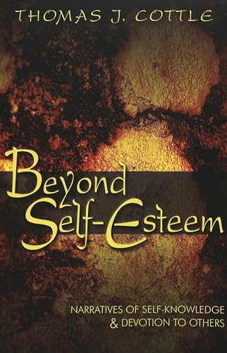 9780820467184: Beyond Self-esteem: Narratives of Self-knowledge & Devotion to Others: 25 (Adolescent Cultures, School & Society)