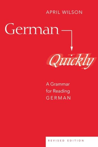 German Quickly: A Grammar for Reading German (American University Studies) (9780820467597) by Wilson, April