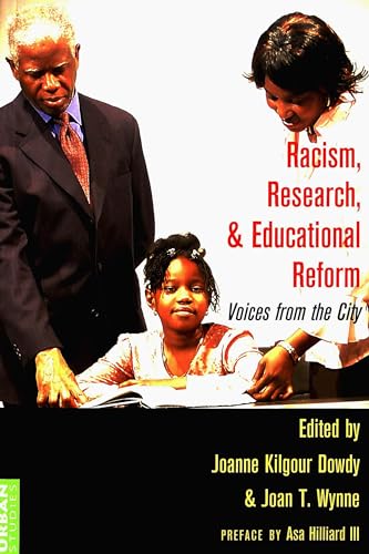 Racism, Research, and Educational Reform: Voices from the City (Counterpoints) (9780820467726) by Dowdy, Joanne Kilgour; Wynne, Joan T.